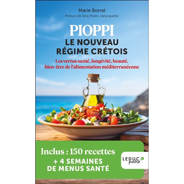 Pioppi : le nouveau régime crétois : les vertus santé, longévité, beauté, bien-être de l'alimentation méditerranéenne