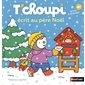 T'choupi écrit au Père Noël, T'choupi, l'ami des petits