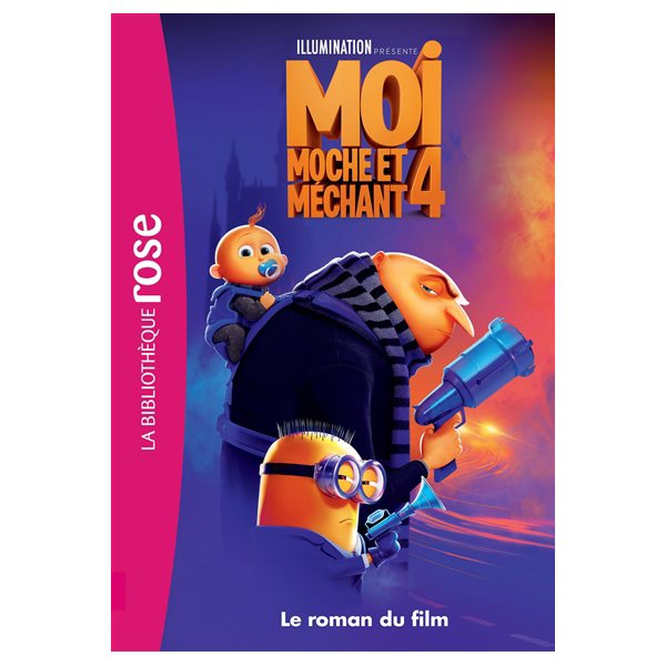 Moi, moche et méchant 4 : le roman du film