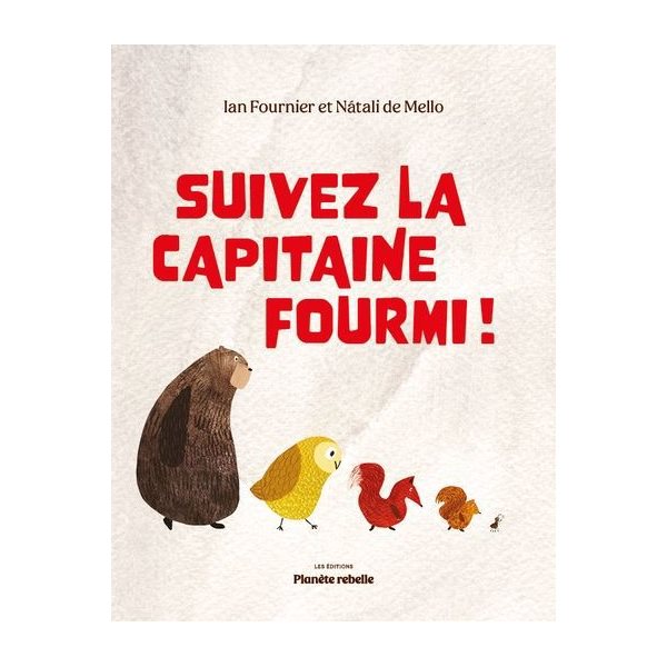 Suivez la Capitaine Fourmi !