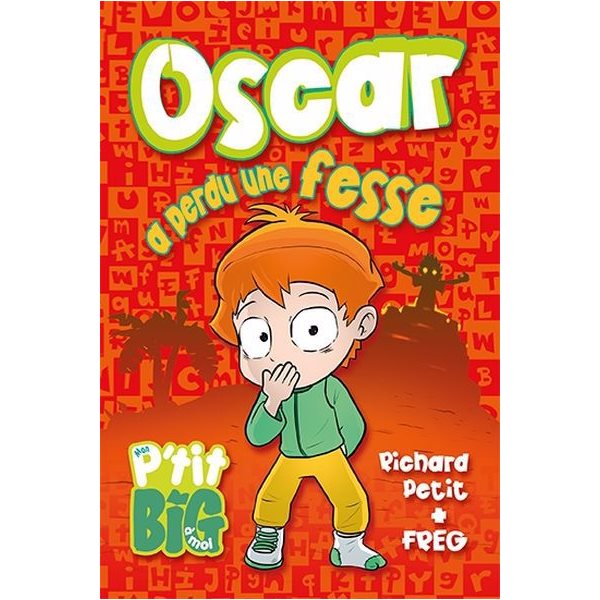 Oscar a perdu une fesse, Mon p'tit big à moi