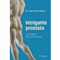 Intrigante prostate : Un médecin face à son cancer