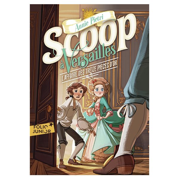 L'affaire des treize pièces d'or, Tome 1, Scoop à Versailles