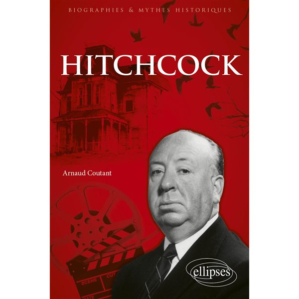 Alfred Hitchcock, Biographies et mythes historiques