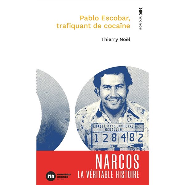 Pablo Escobar : trafiquant de cocaïne, Chronos