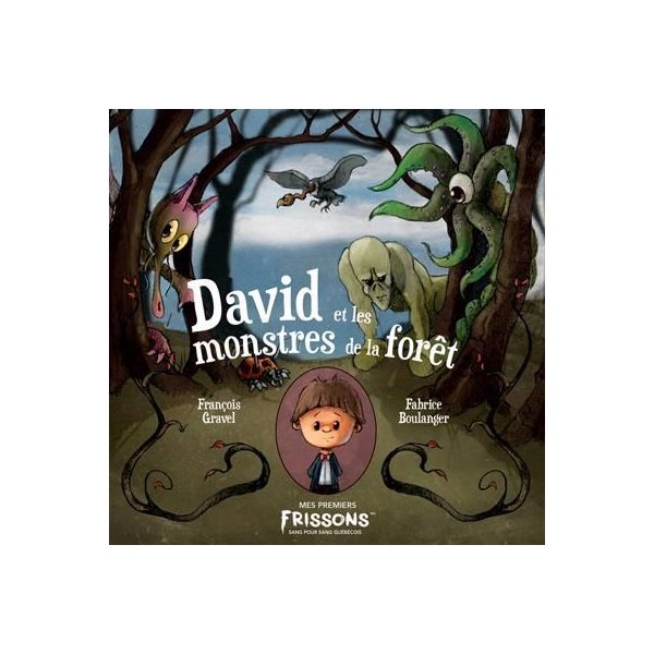 David et les monstres de la forêt, Mes premiers frissons