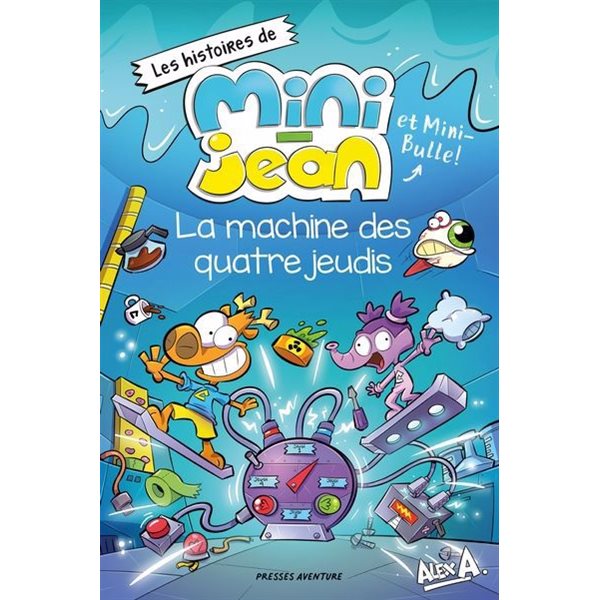 La Machine des quatre jeudis, Les histoires de Mini-Jean et Mini-Bulle!