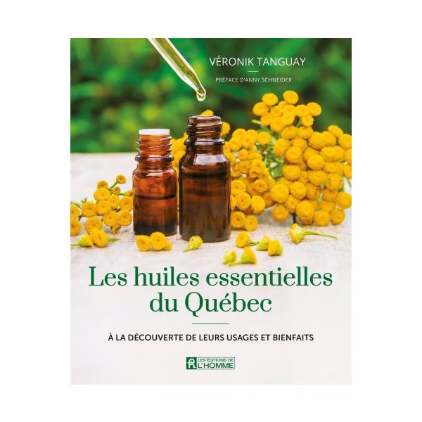 Les huiles essentielles au Québec : À la découverte de leurs usages et bienfaits