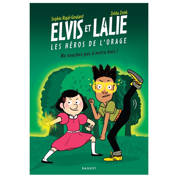 Ne touchez pas à notre bois !, Elvis et Lalie, les héros de l'orage