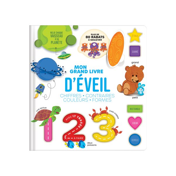 Mon grand livre d'éveil: chiffres, contraires, couleurs, formes : Mes apprentissages sur le bout des doigts !