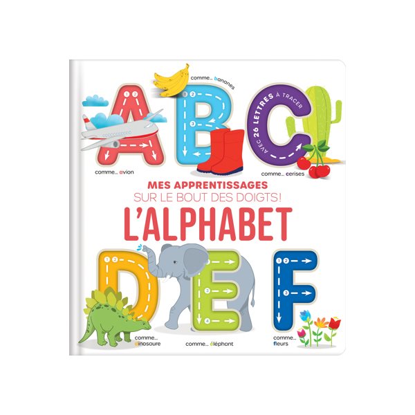 L'alphabet : Mes apprentissages sur le bout des doigts !