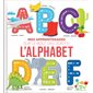 L'alphabet : Mes apprentissages sur le bout des doigts !