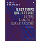 Il est temps que je te dise : lettre à ma fille sur le racisme