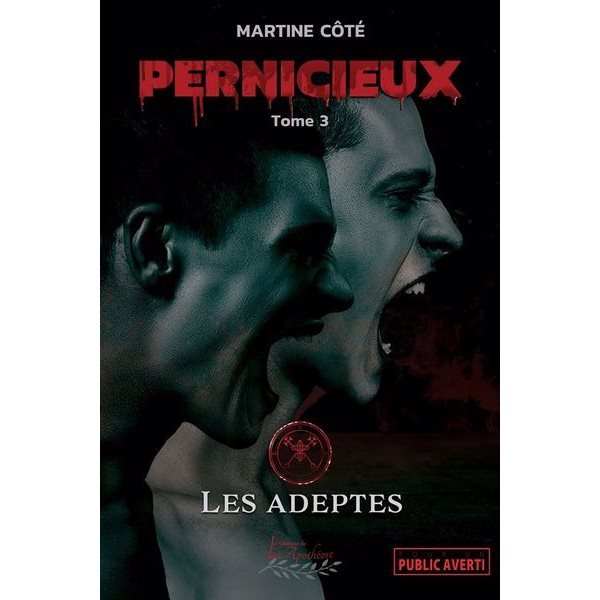 Les adeptes, Tome 3, Pernicieux