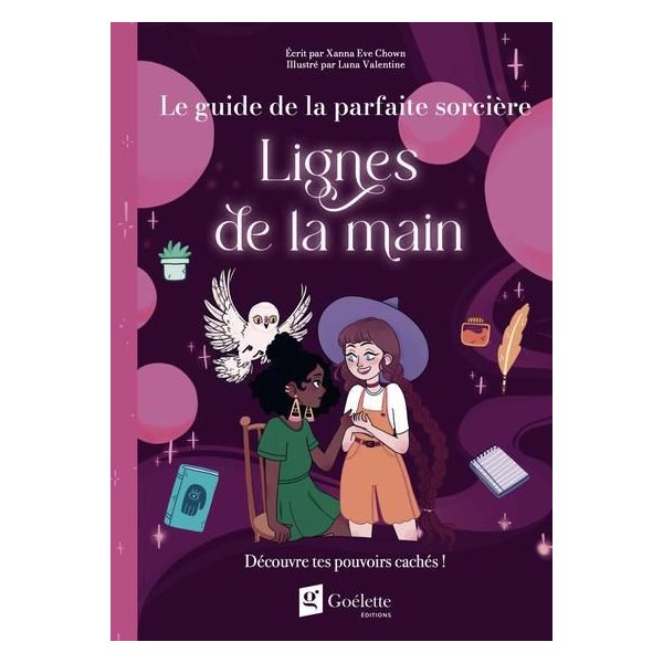 Lignes de la main : Découvre tes pouvoirs cachés !, Le guide de la parfaite sorcière