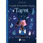 Tarot : Découvre tes pouvoirs cachés !, Le guide de la parfaite sorcière