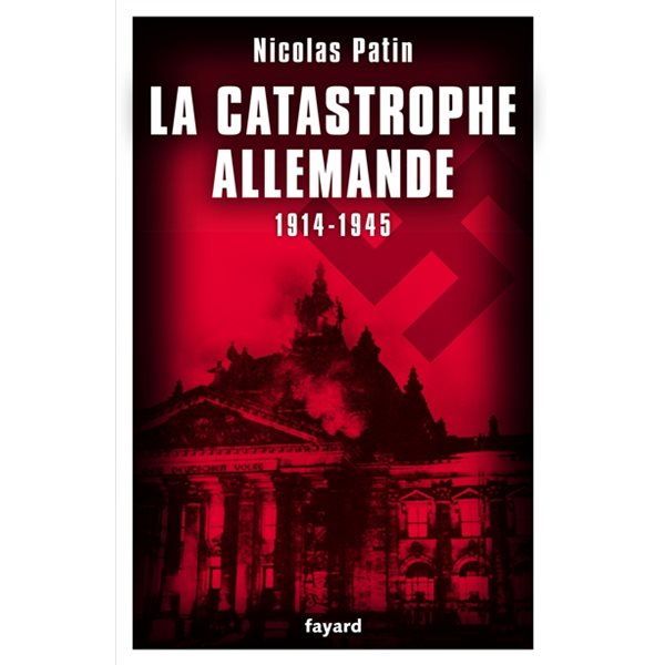 La catastrophe allemande, 1914-1945 : 1.674 destins parlementaires