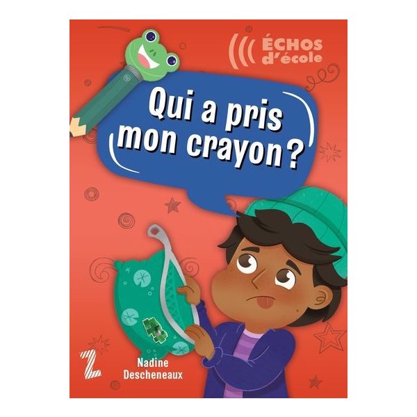 Qui a pris mon crayon ?, Échos d'école, 3