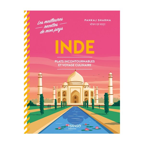 Inde : plats incontournables et voyage culinaire