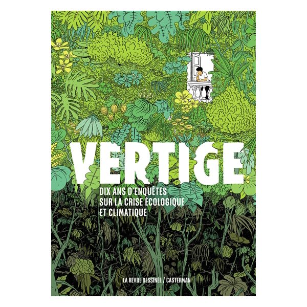 Vertige : dix ans d'enquêtes sur la crise écologique et climatique