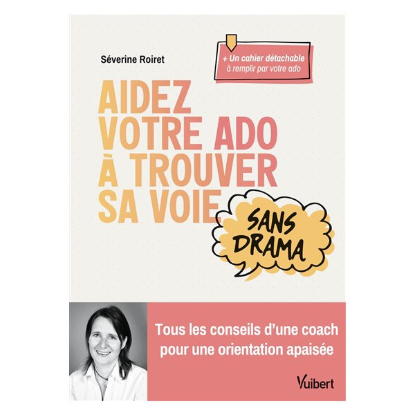 Aidez votre ado à trouver sa voie sans drama : tous les conseils d'une coach pour une orientation apaisée