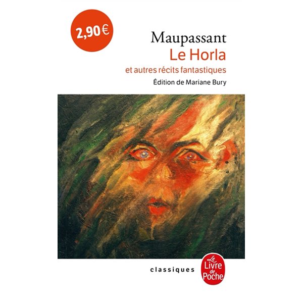 Le Horla : et autres récits fantastiques, Le Livre de poche. Classiques de poche, 840