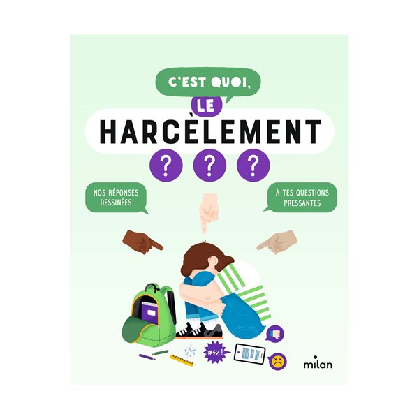 C'est quoi, le harcèlement ? : nos réponses dessinées à tes questions pressantes