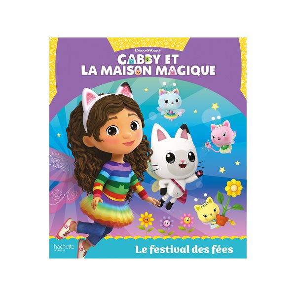 Le festival des fées, Gabby et la maison magique