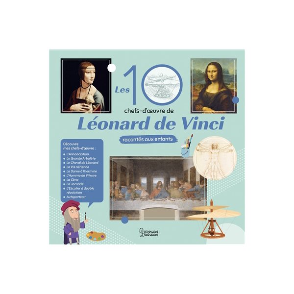 Les 10 chefs-d'oeuvre de Léonard de Vinci racontés aux enfants