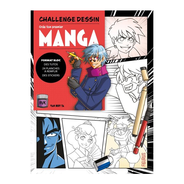 Crée ton premier manga : format bloc, des tutos, 24 planches à remplir, des stickers, Challenge dessin