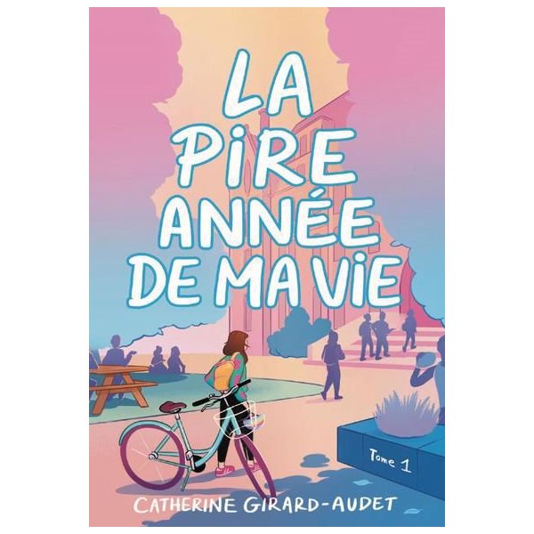 La pire année de ma vie, Tome 1