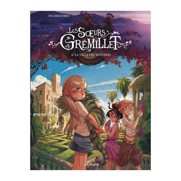 La villa des mystères, Tome 6, Les soeurs Grémillet