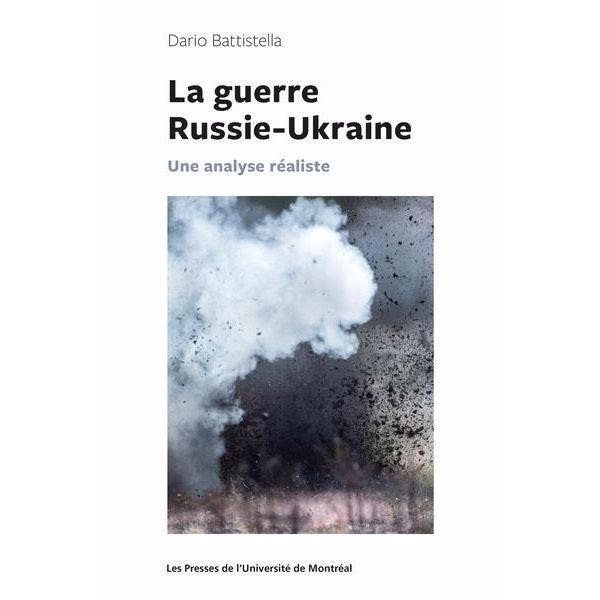 La guerre Russie-Ukraine : une analyse réaliste