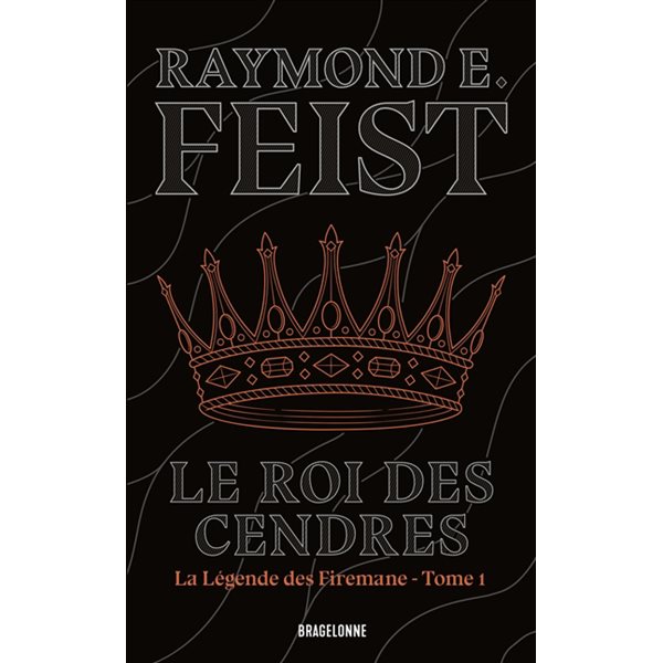 Le roi des cendres, La légende des Firemane, 1