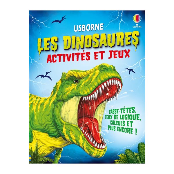 Les dinosaures : Activités et jeux : Dès 7 ans