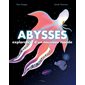 Abysses : exploration d'un nouveau monde