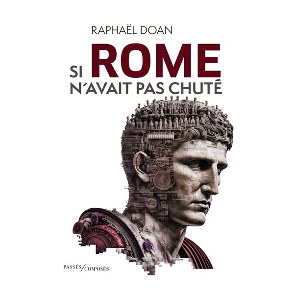 Si Rome n'avait pas chuté