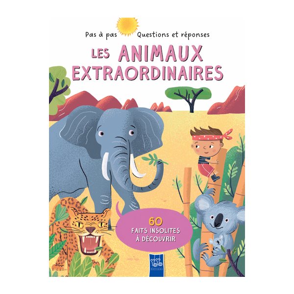 Les animaux extraordinaires : 60 faits insolites à découvrir, Pas à pas : questions et réponses