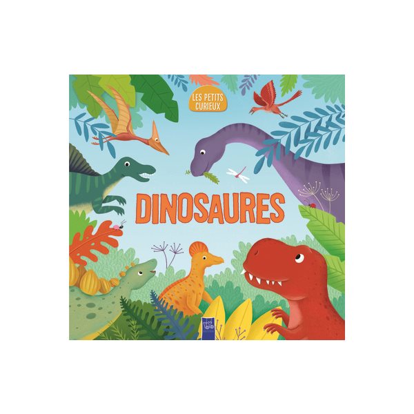 Dinosaures, Les petits curieux