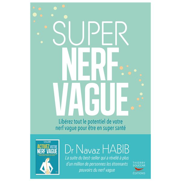 Super nerf vague : libérez tout le potentiel de votre nerf vague pour être en super santé