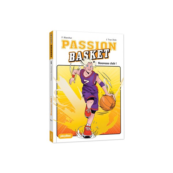 Nouveau club !, Tome 1, Passion basket