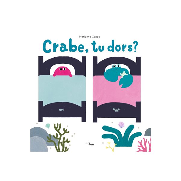 Crabe, tu dors ?