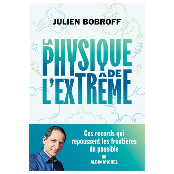 La physique de l’extrême : ces records qui repoussent les frontières du possible