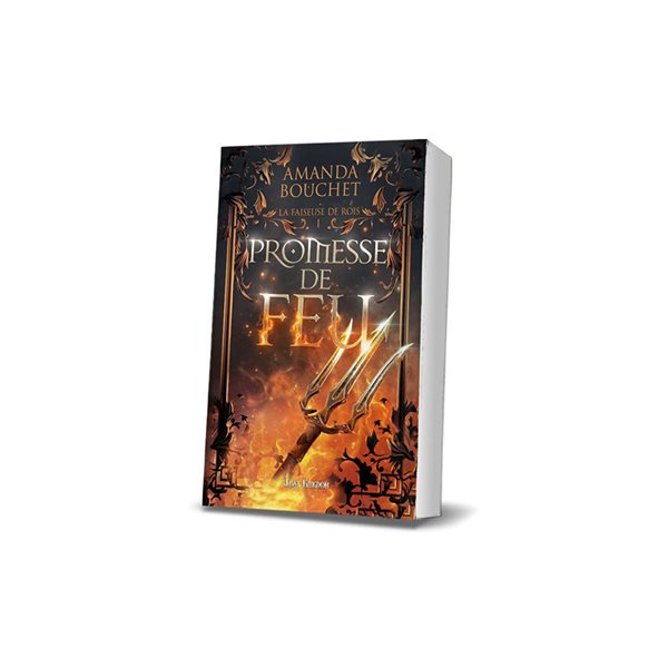 Promesse de feu, Tome 1, La faiseuse de roi