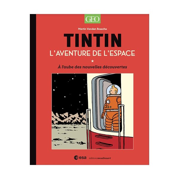 Tintin : l'aventure de l'espace : à l'aube de nouvelles découvertes