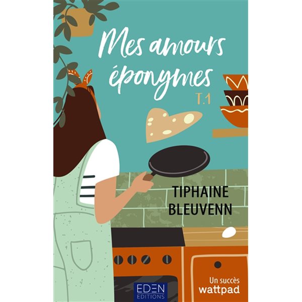 Mes amours éponymes, Tome 1, Mes amours éponymes