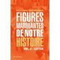 Lutter, Tome 2, Figures marquantes de notre histoire