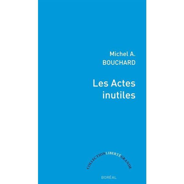 Les Actes inutiles