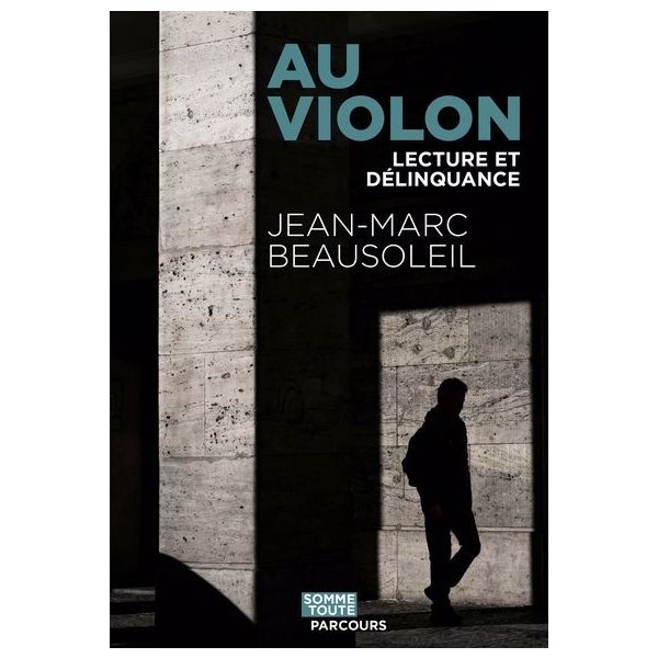 Au violon : Récit de lecture et de délinquance