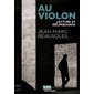 Au violon : Récit de lecture et de délinquance